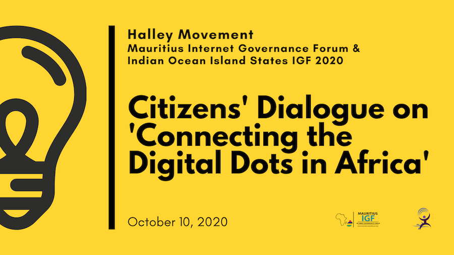 IGF 2020 Citizens' Dialogue on Connecting the Digital Dots' Halley